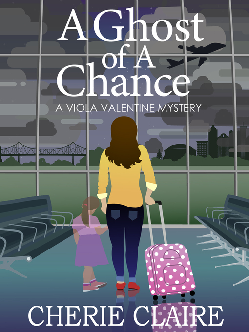 Title details for A Ghost of a Chance by Cherie Claire - Available